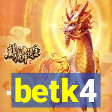 betk4