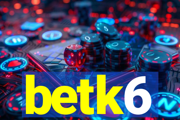 betk6