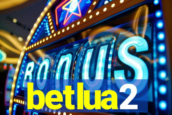 betlua2