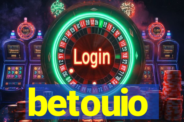 betouio