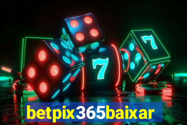 betpix365baixar