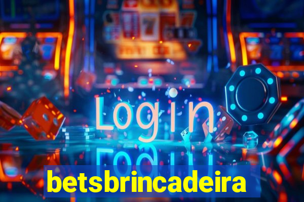 betsbrincadeira