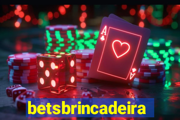 betsbrincadeira