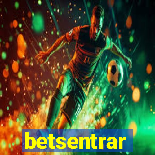 betsentrar