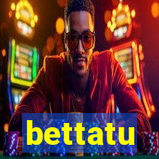 bettatu