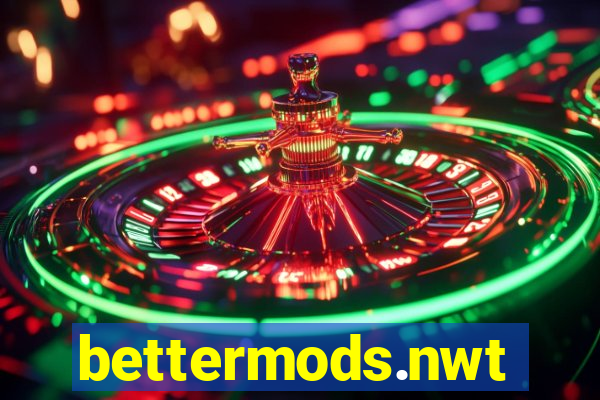 bettermods.nwt