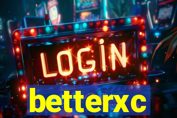 betterxc