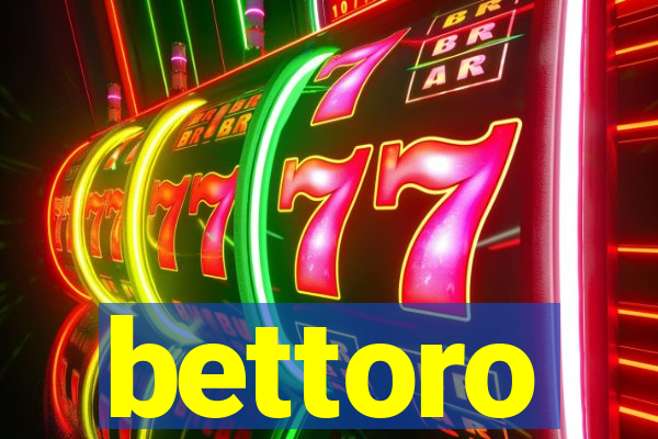 bettoro