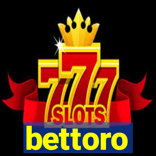 bettoro