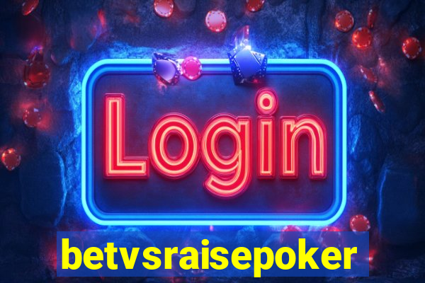 betvsraisepoker