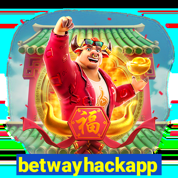 betwayhackapp