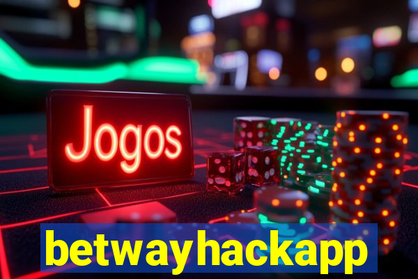 betwayhackapp