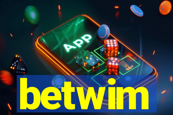 betwim