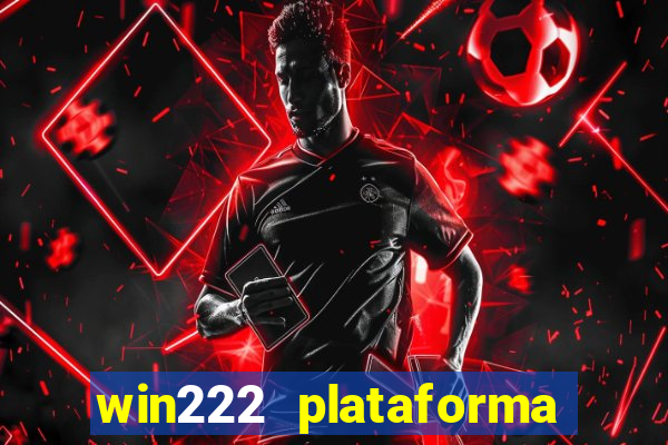 win222 plataforma de jogos