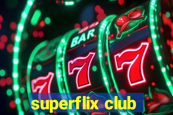 superflix club