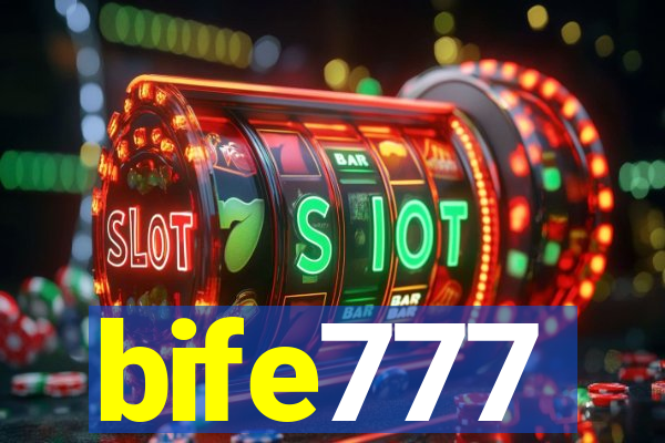 bife777