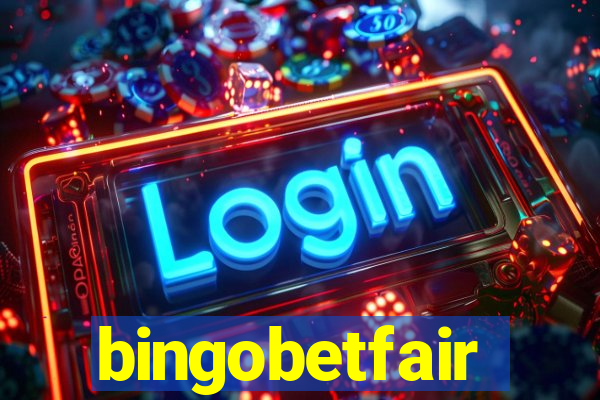 bingobetfair