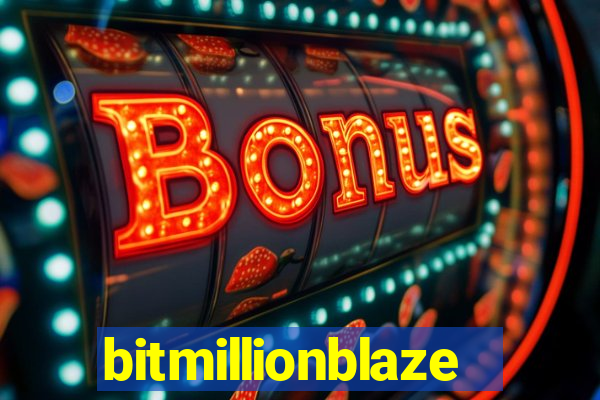 bitmillionblaze