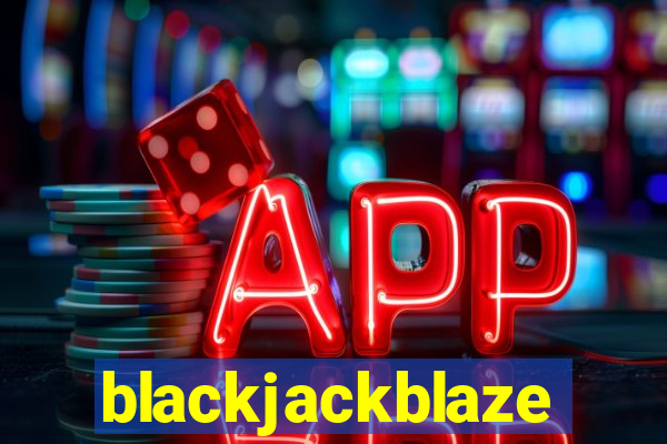 blackjackblaze