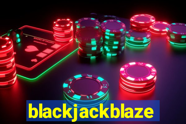 blackjackblaze