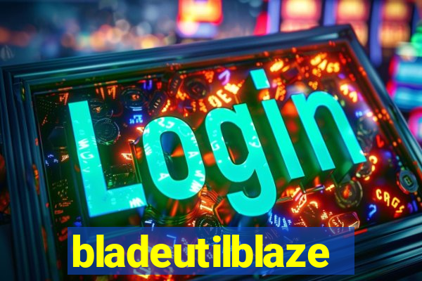 bladeutilblaze