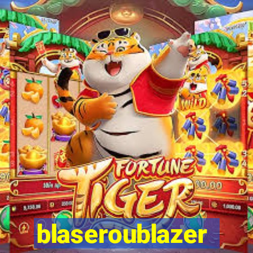 blaseroublazer