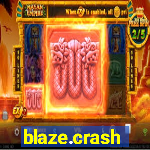 blaze.crash