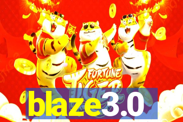 blaze3.0