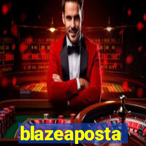 blazeaposta