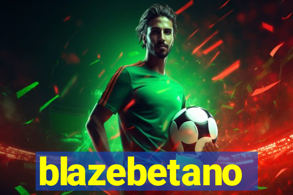 blazebetano