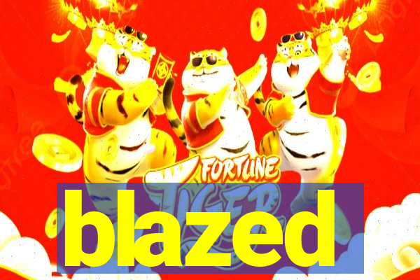 blazed