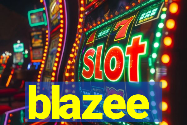 blazee