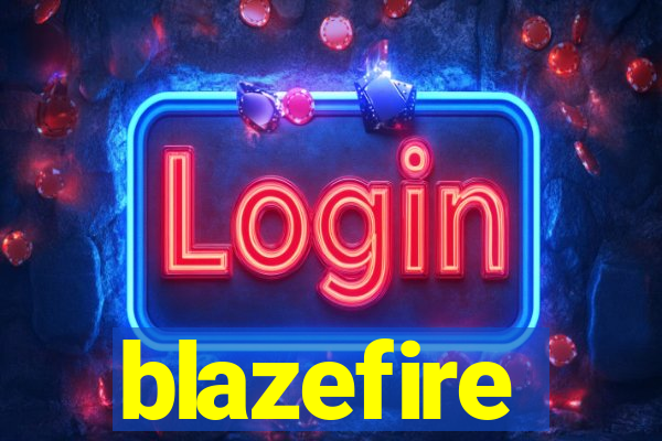 blazefire