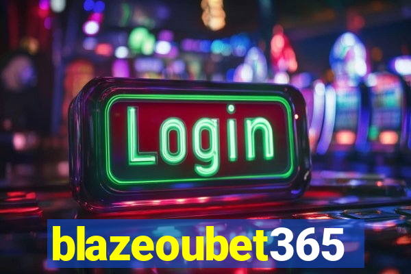 blazeoubet365