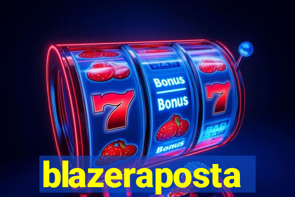 blazeraposta