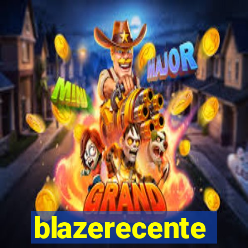 blazerecente