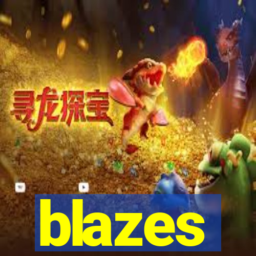 blazes