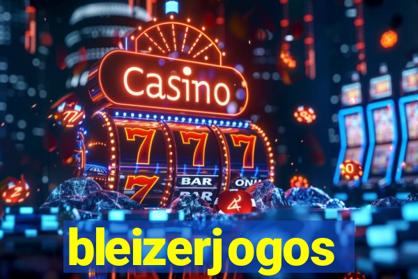 bleizerjogos