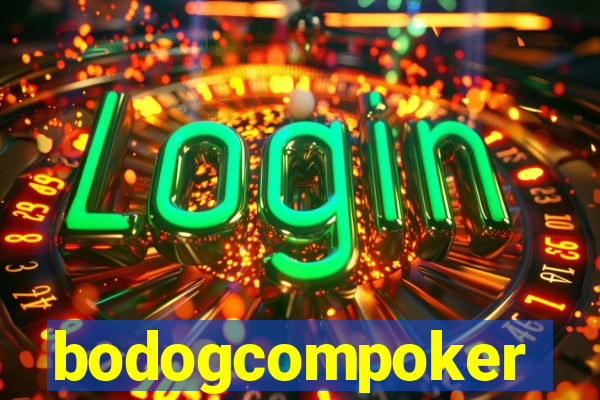 bodogcompoker