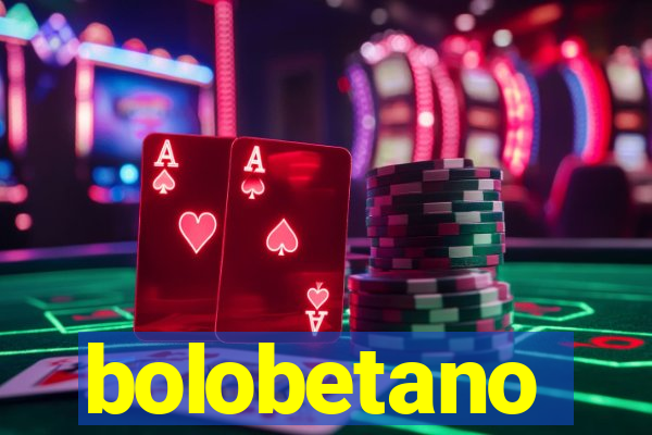 bolobetano