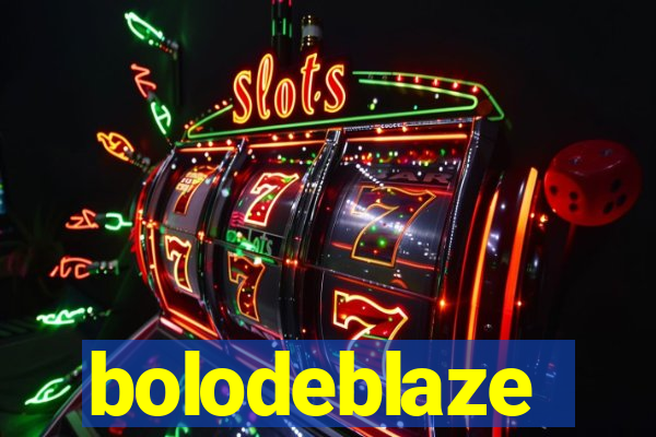 bolodeblaze