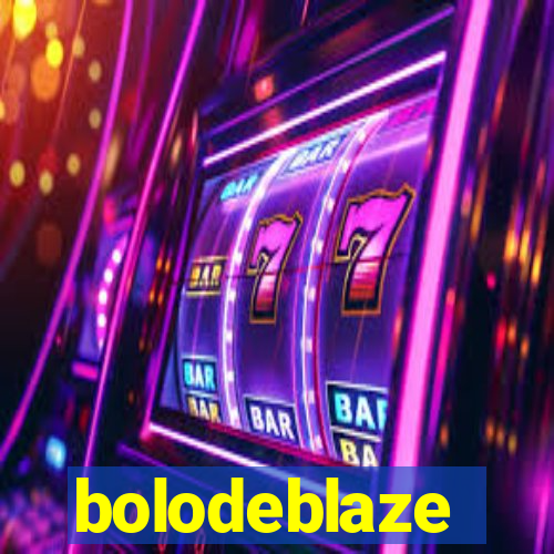 bolodeblaze