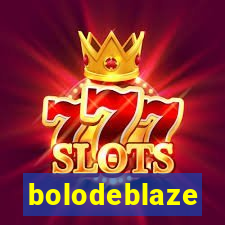 bolodeblaze