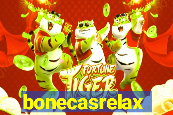 bonecasrelax