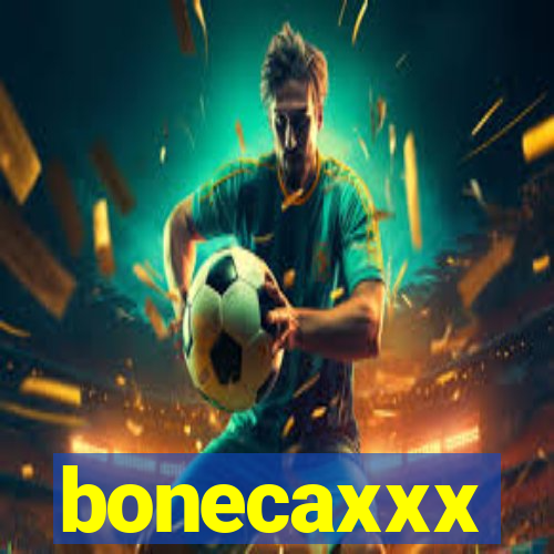 bonecaxxx