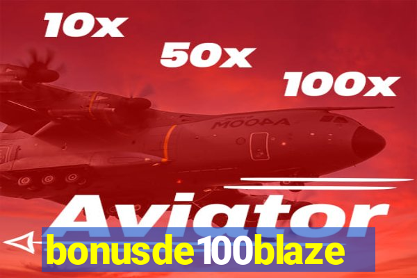 bonusde100blaze