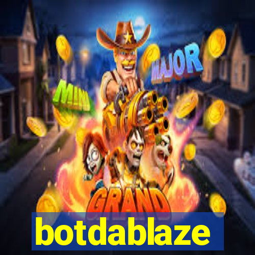 botdablaze