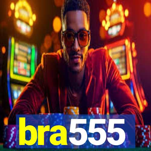 bra555