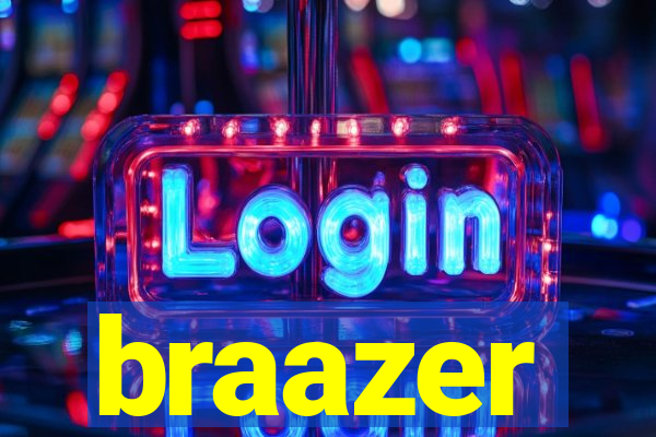 braazer