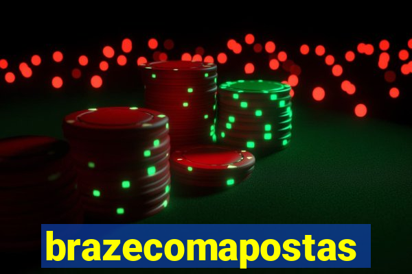 brazecomapostas